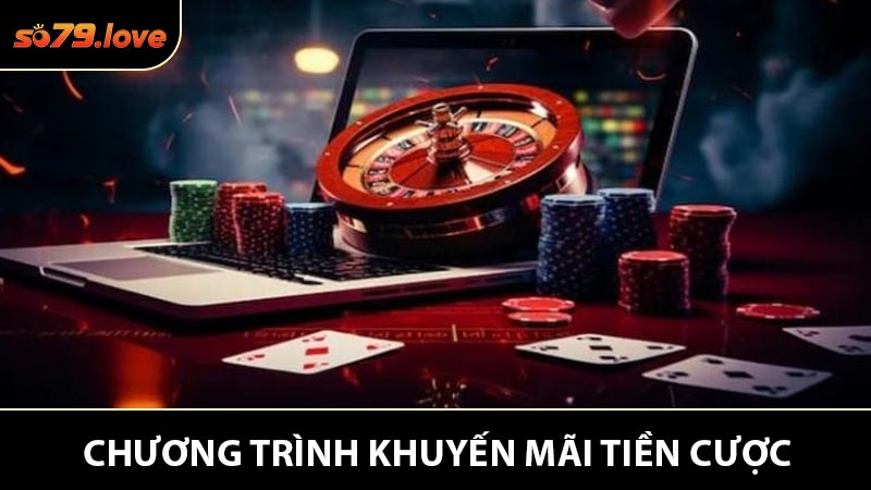 Tổng hợp các chương trình khuyến mãi tiền cược phổ biến nhất