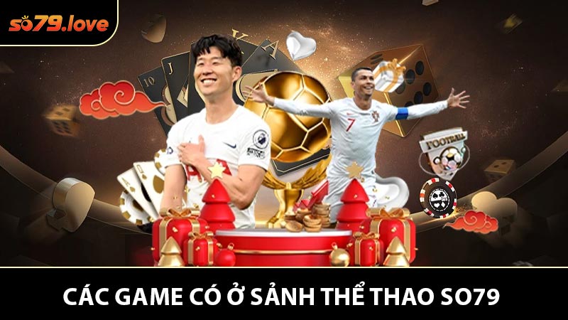 Các Game Có Ở Sảnh Thể Thao So79