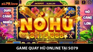 Game Quay Hũ Online - Trải Nghiệm Slot Game Và Cơ Hội Đổi Thưởng