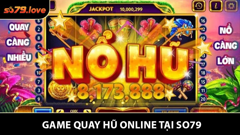 Game Quay Hũ Online - Trải Nghiệm Slot Game Và Cơ Hội Đổi Thưởng